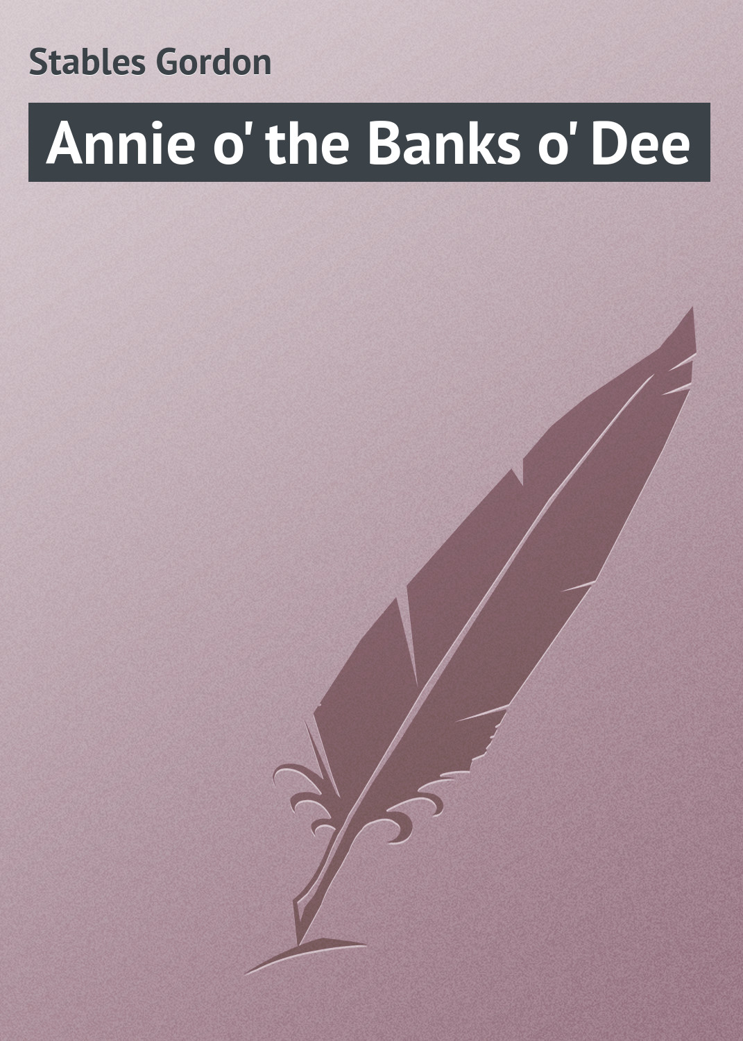 Annie o\' the Banks o\' Dee