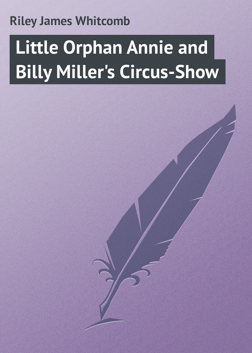 Little Orphan Annie and Billy Miller\'s Circus-Show