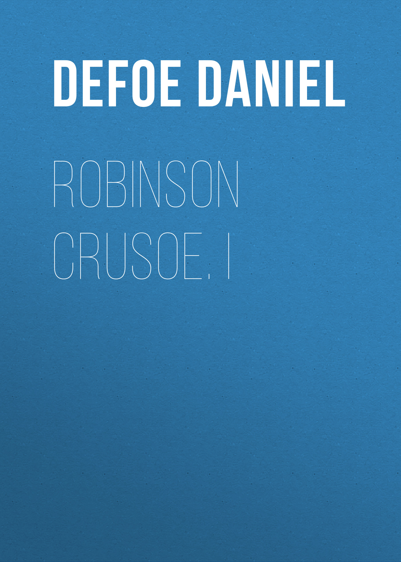 Robinson Crusoe. I