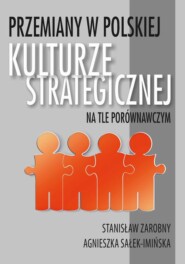 Przemiany w polskiej kulturze strategicznej na tle porównawczym