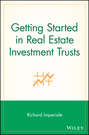 Getting Started in Real Estate Investment Trusts