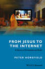 From Jesus to the Internet