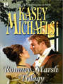 Romney Marsh Trilogy: A Gentleman by Any Other Name \/ The Dangerous Debutante \/ Beware of Virtuous Women