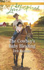 The Cowboy\'s Baby Blessing