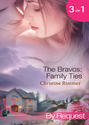 The Bravos: Family Ties: The Bravo Family Way \/ Married in Haste \/ From Here to Paternity
