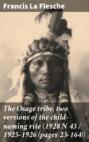 The Osage tribe, two versions of the child-naming rite (1928 N 43 \/ 1925-1926 (pages 23-164))