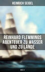 Reinhard Flemmings Abenteuer zu Wasser und zu Lande (Band 1&2)