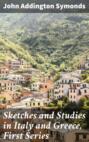 Sketches and Studies in Italy and Greece, First Series