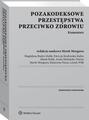 Pozakodeksowe przestępstwa przeciwko zdrowiu. Komentarz