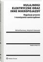 Hulajnogi elektryczne oraz inne mikropojazdy. Regulacje prawne i rozwiązania samorządowe