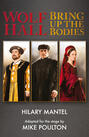 Wolf Hall & Bring Up the Bodies