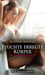 Feuchte erregte Körper | Erotische Geschichte