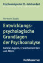 Entwicklungspsychologische Grundlagen der Psychoanalyse