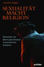 Sexualität – Macht – Religion