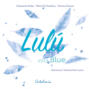 ﻿Lulú está Blue