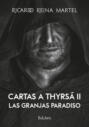 Cartas a Thyrsá II. Las granjas Paradiso