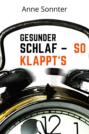 Gesunder Schlaf – So klappt\'s