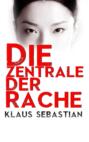 Die Zentrale der Rache