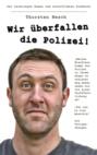 Wir überfallen die Polizei