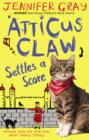 Atticus Claw Settles a Score