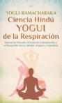 Ciencia Hindú Yogui de la Respiración