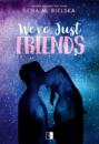 We\'re Just Friends