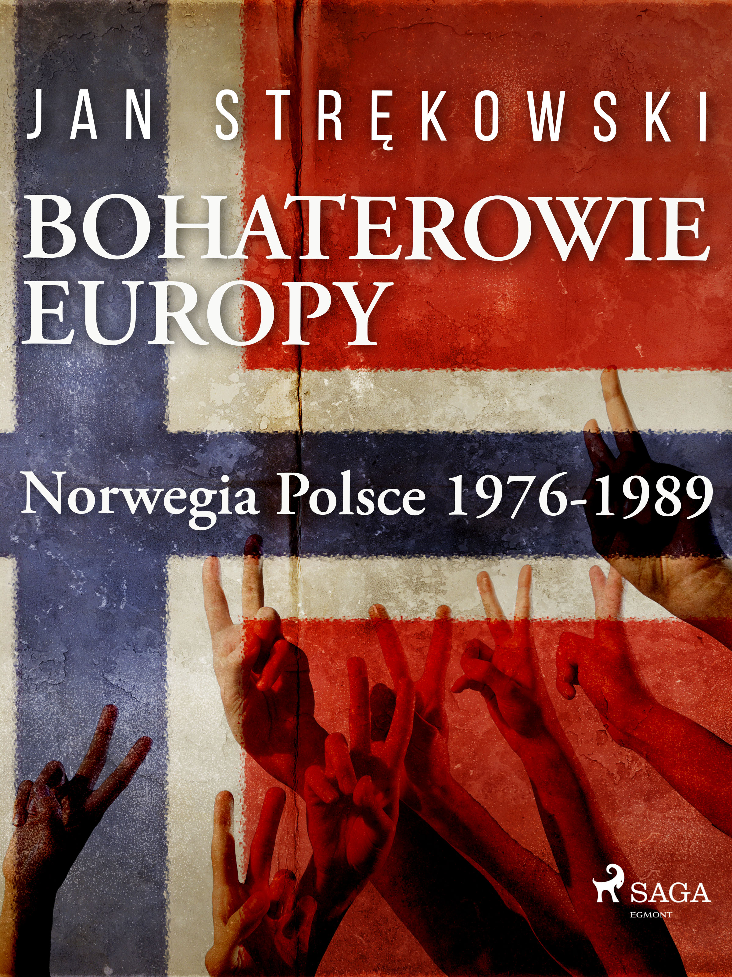 Bohaterowie Europy: Norwegia Polsce 1976-1989
